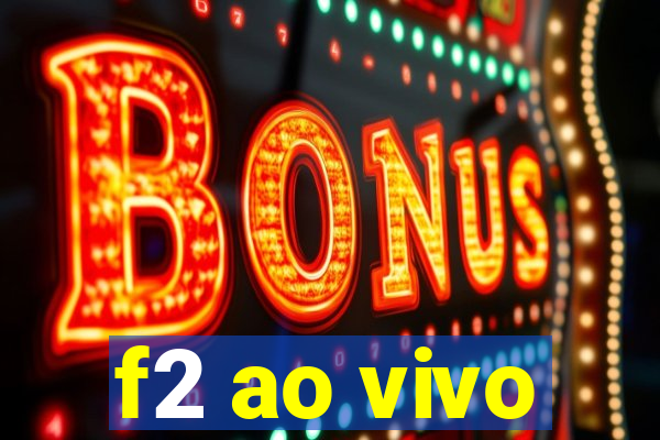 f2 ao vivo